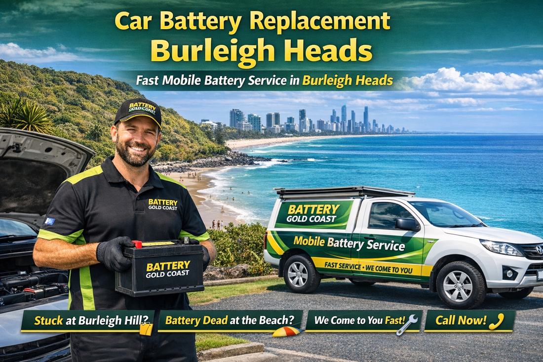 Car Battery Replacement Burleigh Heads – Fast Mobile Battery Service in Burleigh